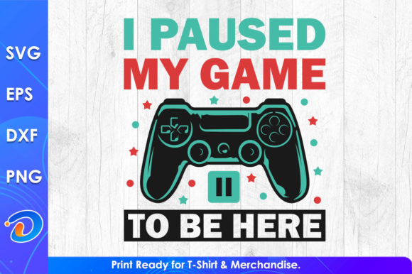 Gaming Graphics for Crafts: I Paused My Game Funny Gaming Svg Files Review