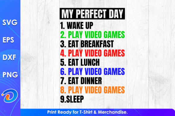 My Perfect Day Gaming Graphics for Crafts