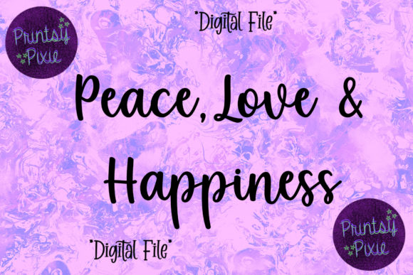 Peace,Love,Happiness Graphics for Crafts