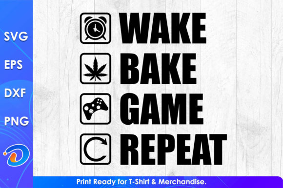 Wake Bake Game Repeat Graphics for Crafts
