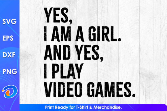 Yes I Am a Girl Gaming Graphics for Crafts